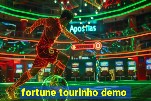 fortune tourinho demo